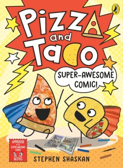 Pizza and Taco: Super Awesome Comic! Pizza and Taco: Super Awesome Comic!