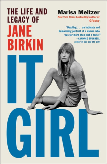 It Girl  The Life and Legacy of Jane Birkin