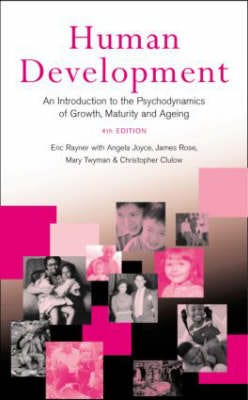 Human Development Av Eric Rayner, Angela (Anna Freud Centre London Uk) Joyce, James (In Private Practive London Uk) Rose, Mary (In Private Practice Lo