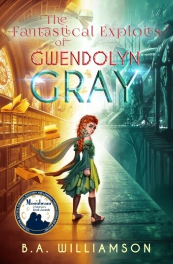 The Fantastical Exploits of Gwendolyn Gray The Fantastical Exploits of Gwendolyn Gray