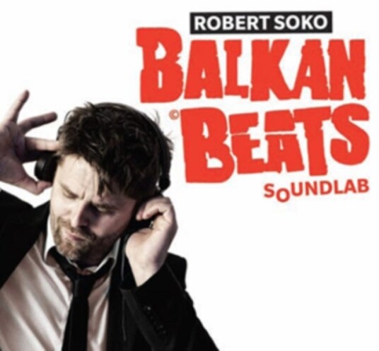 Robert Soko, Diverse World Music  Robert Soko Presents Balkan Beats Soundlab  LP/Vinyl