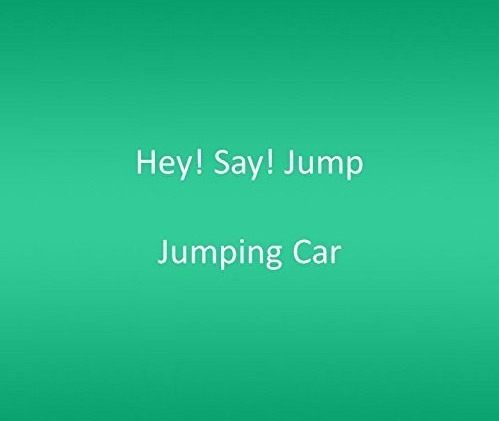 Hey! Say! Jump Jumping Car CD