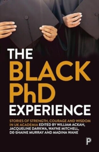 The Black PhD Experience The Black PhD Experience