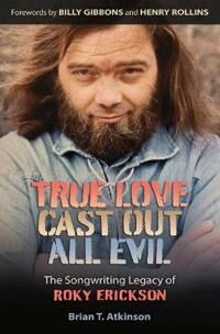 Atkinson Brian T. True Love Cast Out All Evil
