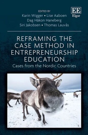 Reframing The Case Method In Entrepreneurship Education