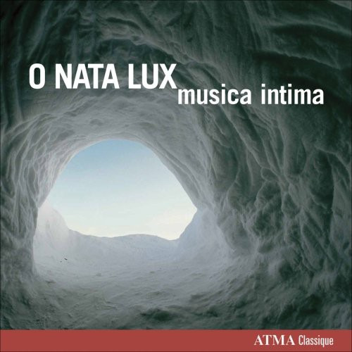 Musica Intima, César Alejandro Carrillo, Christmas Traditional, Donald Patriquin, Elizabeth Poston, Eric Whitacre, Healey Willan, Jonathan Quick, Katherine Goheen, Seth Garrepy, Traditional O Nata Lux CD