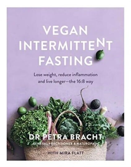 Vegan Intermittent Fasting Av Dr Petra Bracht, Mira Flatt
