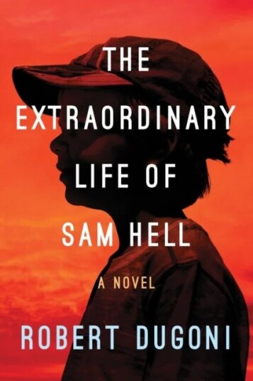 The Extraordinary Life Of Sam Hell Av Robert Dugoni