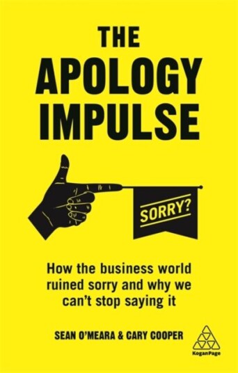 The Apology Impulse Av Cary Cooper, Sean O'Meara