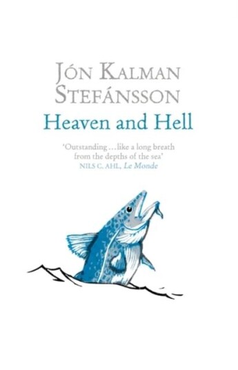 Heaven And Hell Av Jón Kalman Stefánsson Heaven And Hell Av Jón Kalman Stefánsson