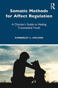 Shilson Kimberley L. Somatic Methods for Affect Regulation