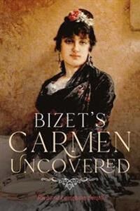 Langham Smith, Richard Bizet's Carmen Uncovered (1783275251)