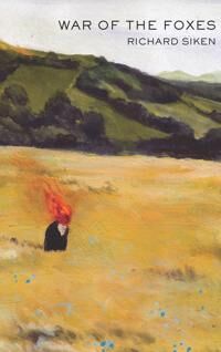 War Of The Foxes Av Richard Siken