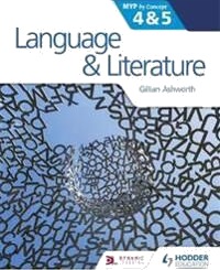 Language And Literature For The Ib Myp 4 & 5 Av Gillian Ashworth