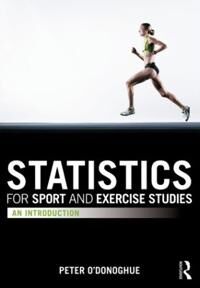 O'Donoghue Peter Statistics for Sport and Exercise Studies