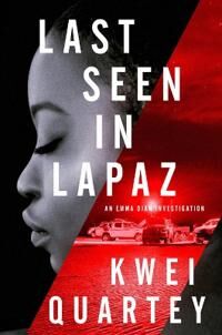 Last Seen In Lapaz Av Kwei Quartey
