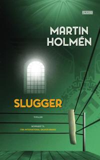Slugger Av Martin Holmén