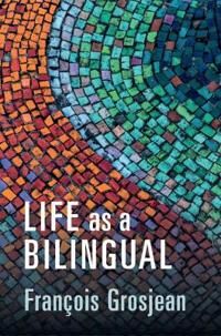 Life As A Bilingual Av Francois (Universite De Neuchatel Switzerland) Grosjean