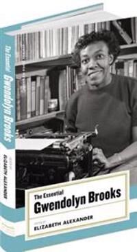 The Essential Gwendolyn Brooks Av Gwendolyn Brooks