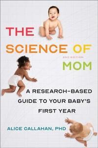 The Science Of Mom Av Alice Callahan The Science Of Mom Av Alice Callahan