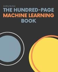 The Hundred-Page Machine Learning Book Av Andriy Burkov The Hundred-Page Machine Learning Book Av Andriy Burkov