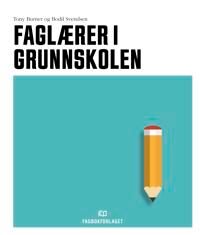 Faglærer I Grunnskolen Av Tony Burner, Bodil Svendsen