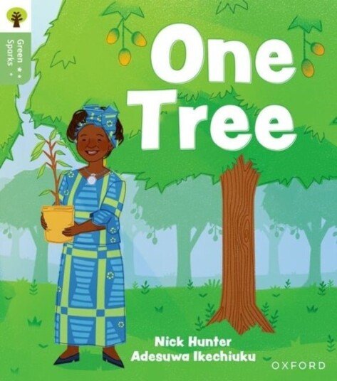 Oxford Reading Tree Green Sparks: Level 6: One Tree Oxford Reading Tree Green Sparks: Level 6: One Tree