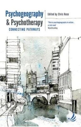 Psychogeography and Psychotherapy  Connecting pathways