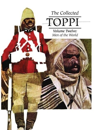 The Collected Toppi Vol. 12: Men of the World The Collected Toppi Vol. 12: Men of the World