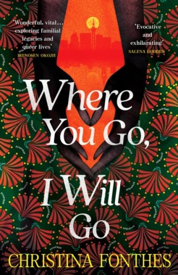 Where You Go, I Will Go the emotional and redemptive family saga Where You Go, I Will Go the emotional and redemptive family saga