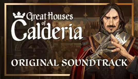 Great Houses of Calderia - Official Soundtrack Great Houses of Calderia - Official Soundtrack