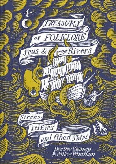 Treasury Of Folklore ¿ Seas And Rivers Av Dee Dee Chainey, Willow Winsham