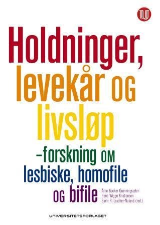 Holdninger, levekår og livsløp forskning om lesbiske, homofile og bifile