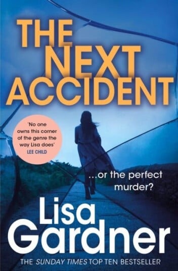 The Next Accident (Fbi Profiler 3) Av Lisa Gardner The Next Accident (Fbi Profiler 3) Av Lisa Gardner