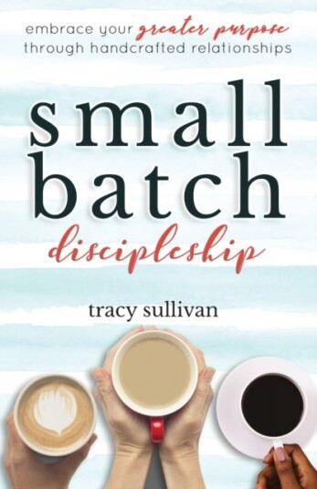 Small Batch Discipleship Small Batch Discipleship