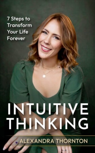 Intuitive Thinking 7 Steps To Transform Your Life Forever Intuitive Thinking 7 Steps To Transform Your Life Forever