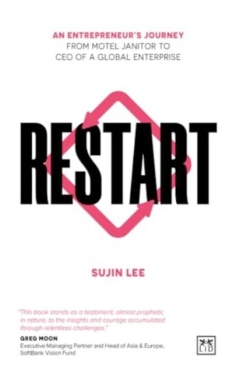 Restart An entrepreneur’s journey from motel janitor to CEO of a global enterprise