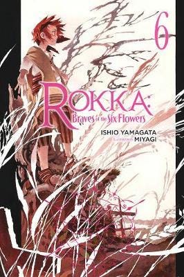 Rokka: Braves Of The Six Flowers Vol. 6 (Light Novel) Av Ishio Yamagata