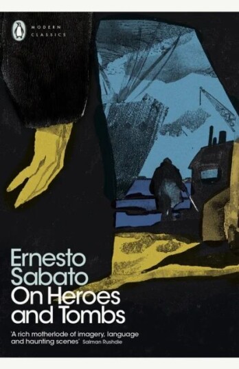 On Heroes And Tombs Av Ernesto Sabato On Heroes And Tombs Av Ernesto Sabato