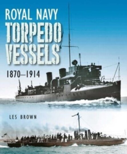 Royal Navy Torpedo Vessels Av Les Brown