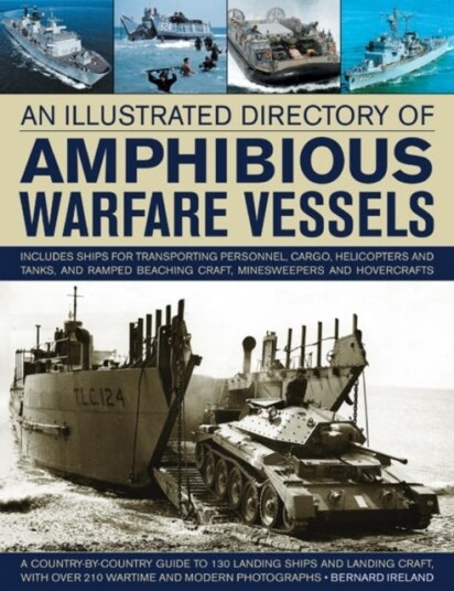 Illustrated Directory Of Amphibious Warfare Vessels Av Bernard Ireland