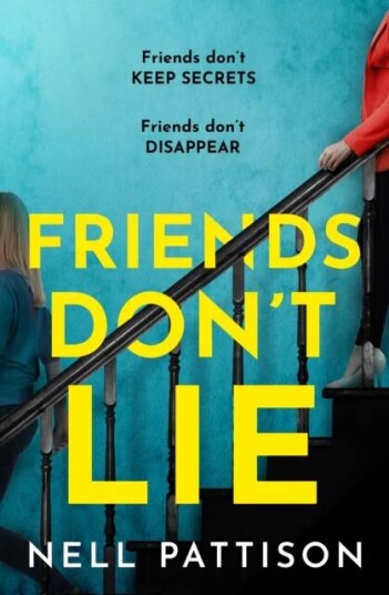 Friends Don¿t Lie Av Nell Pattison