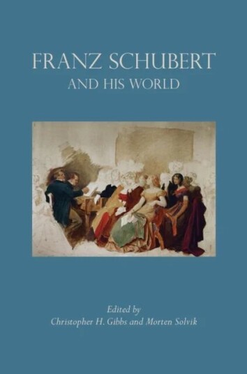 Franz Schubert And His World