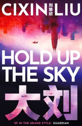 Hold Up The Sky Av Cixin Liu