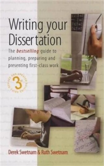 Writing Your Dissertation, 3rd Edition Av Derek Swetnam, Ruth Swetnam