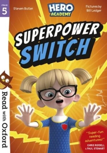 Read With Oxford: Stage 5: Hero Academy: Superpower Switch Av Steven Butler Read With Oxford: Stage 5: Hero Academy: Superpower Switch Av Steven Butler