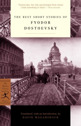 The Best Short Stories of Fyodor Dostoevsky The Best Short Stories of Fyodor Dostoevsky