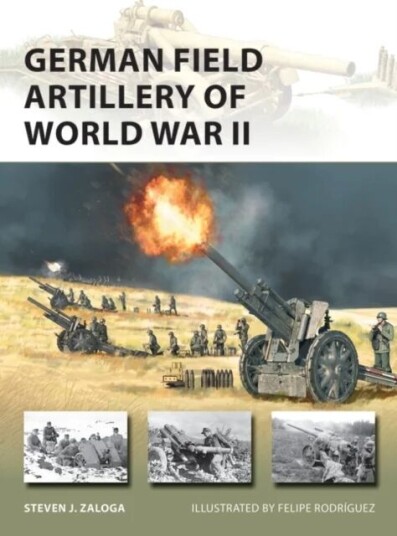 German Field Artillery Of World War Ii Av Steven J. Zaloga