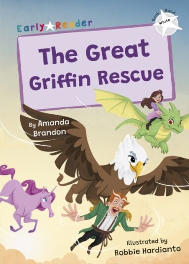 The Great Griffin Rescue White Early Reader The Great Griffin Rescue White Early Reader