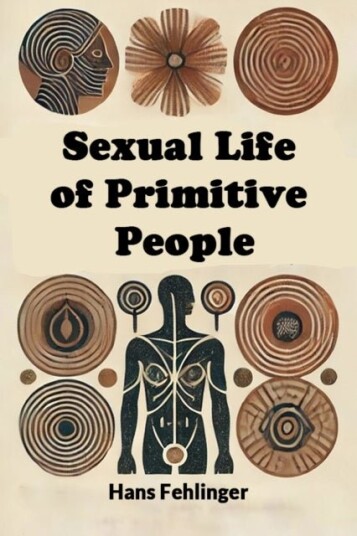 Sexual Life of Primitive People Edition2024